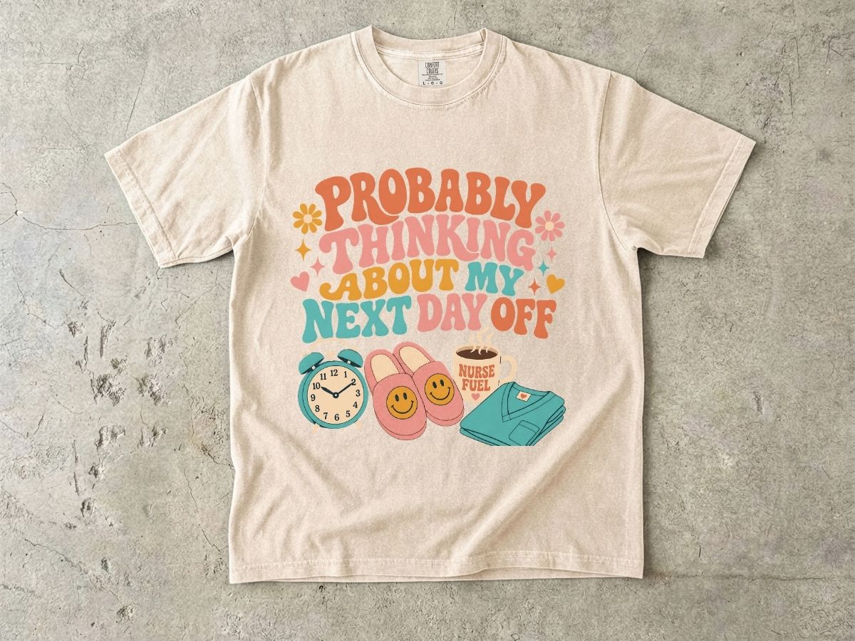 Probably Thinking About My Next Day Off T-Shirt