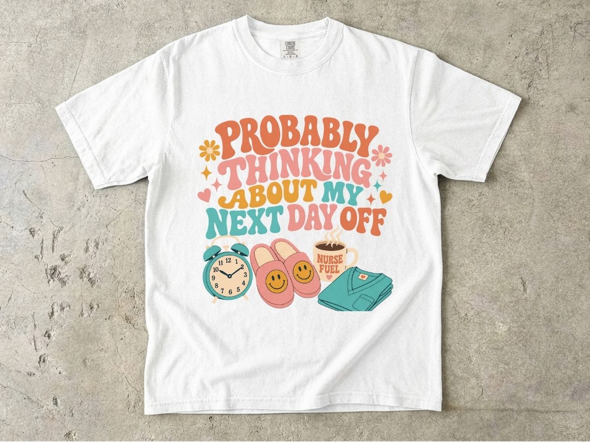 Probably Thinking About My Next Day Off T-Shirt