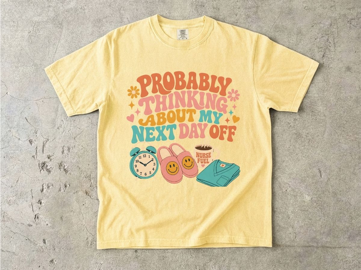 Probably Thinking About My Next Day Off T-Shirt