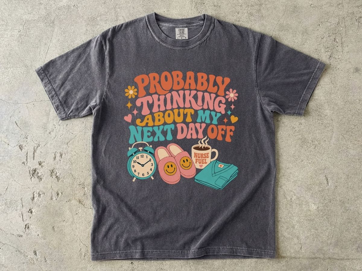 Probably Thinking About My Next Day Off T-Shirt
