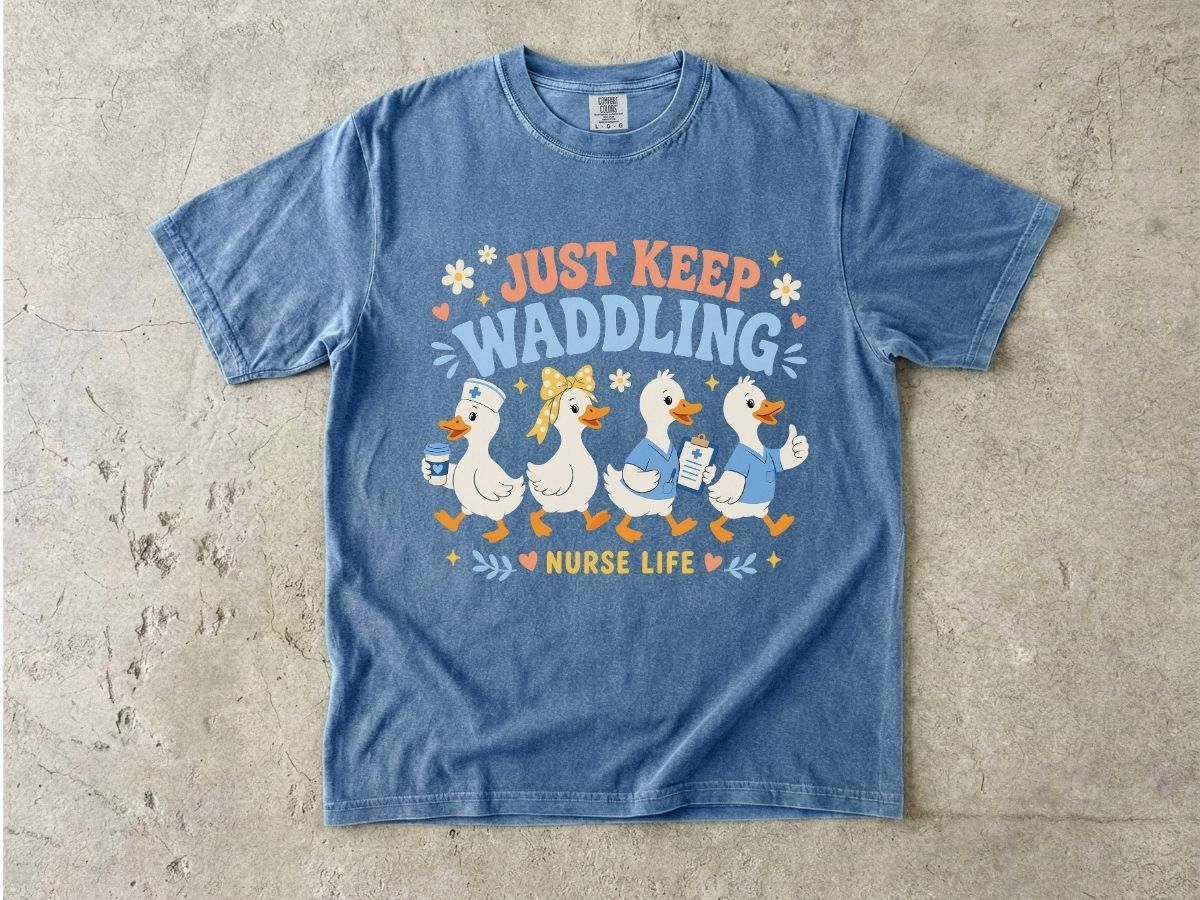Just Keep Waddling Nurse Life Shirt | Cute Nurse Gift