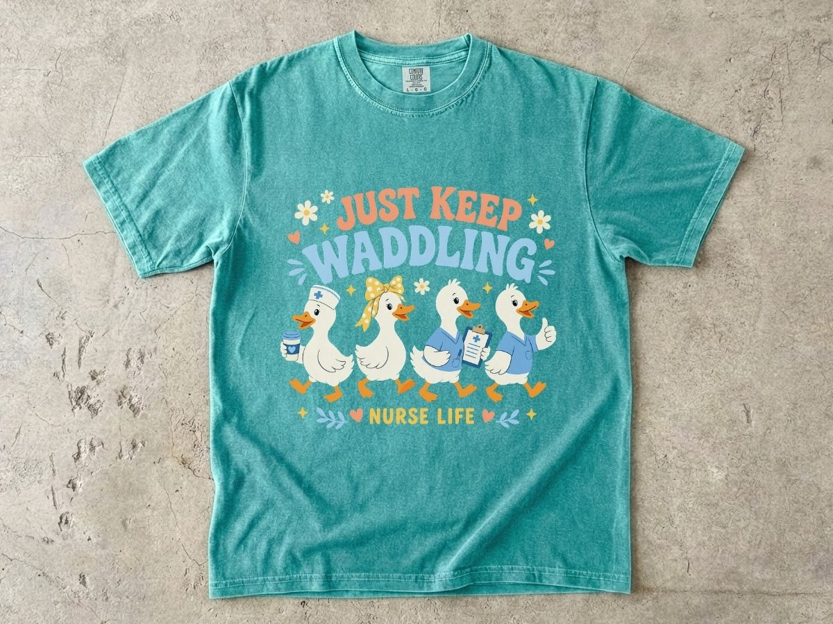 Just Keep Waddling Nurse Life Shirt | Cute Nurse Gift