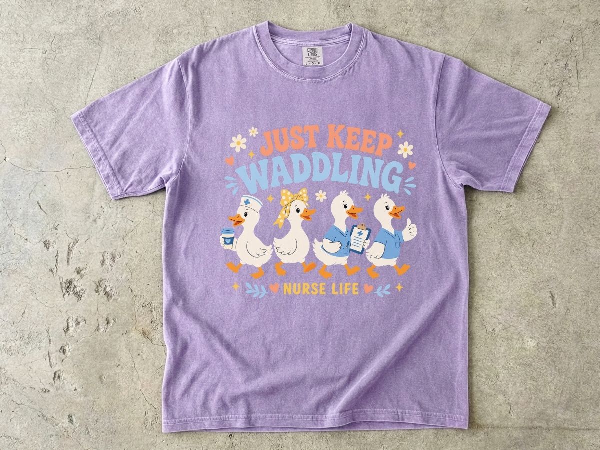 Just Keep Waddling Nurse Life Shirt | Cute Nurse Gift