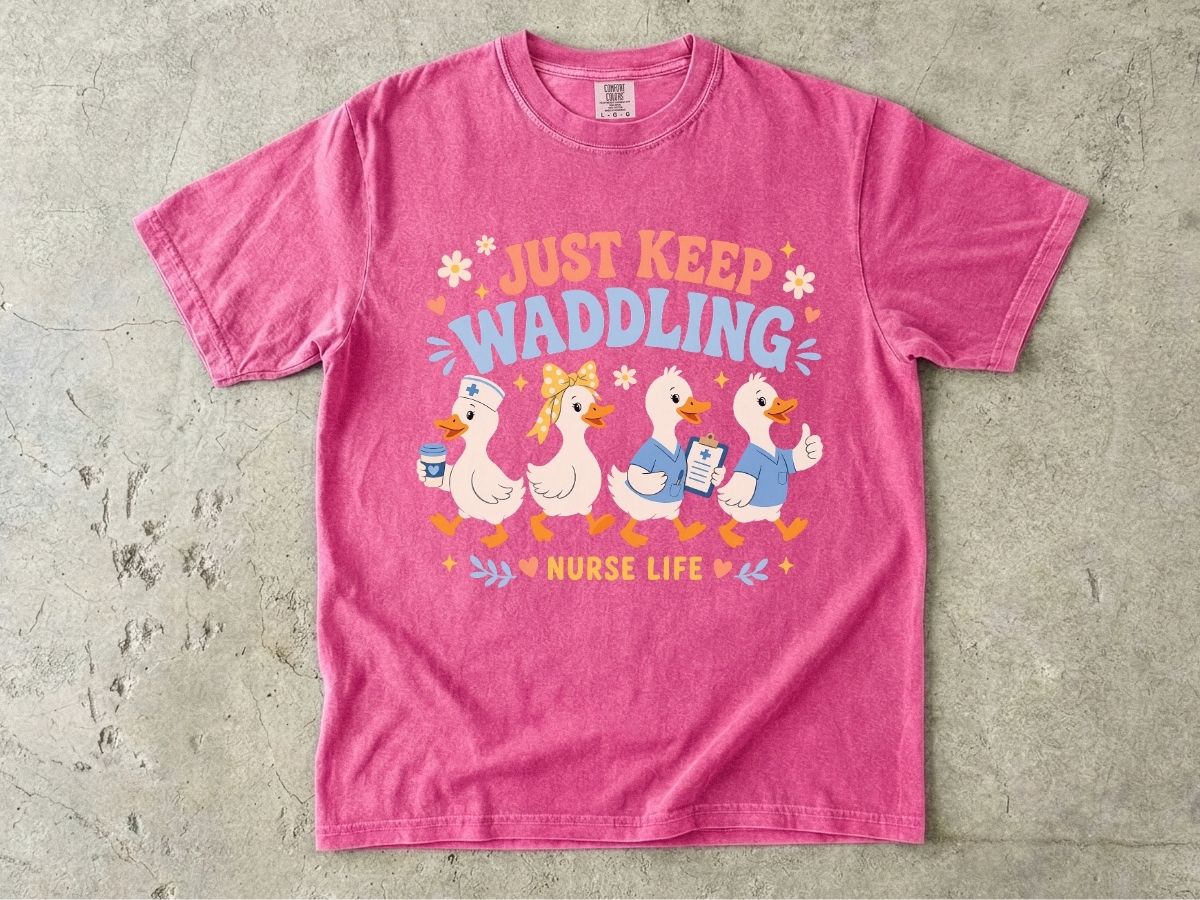 Just Keep Waddling Nurse Life Shirt | Cute Nurse Gift