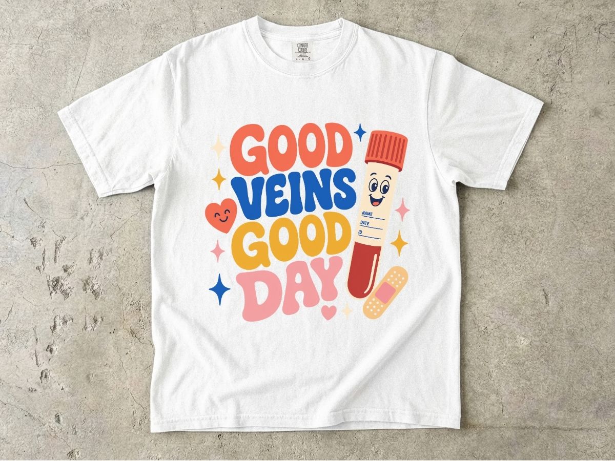 Good Veins Good Day Shirt | Phlebotomy Nurse Gift Tee