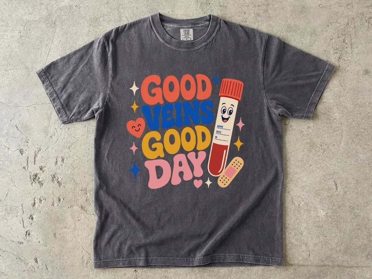 Good Veins Good Day Shirt | Phlebotomy Nurse Gift Tee