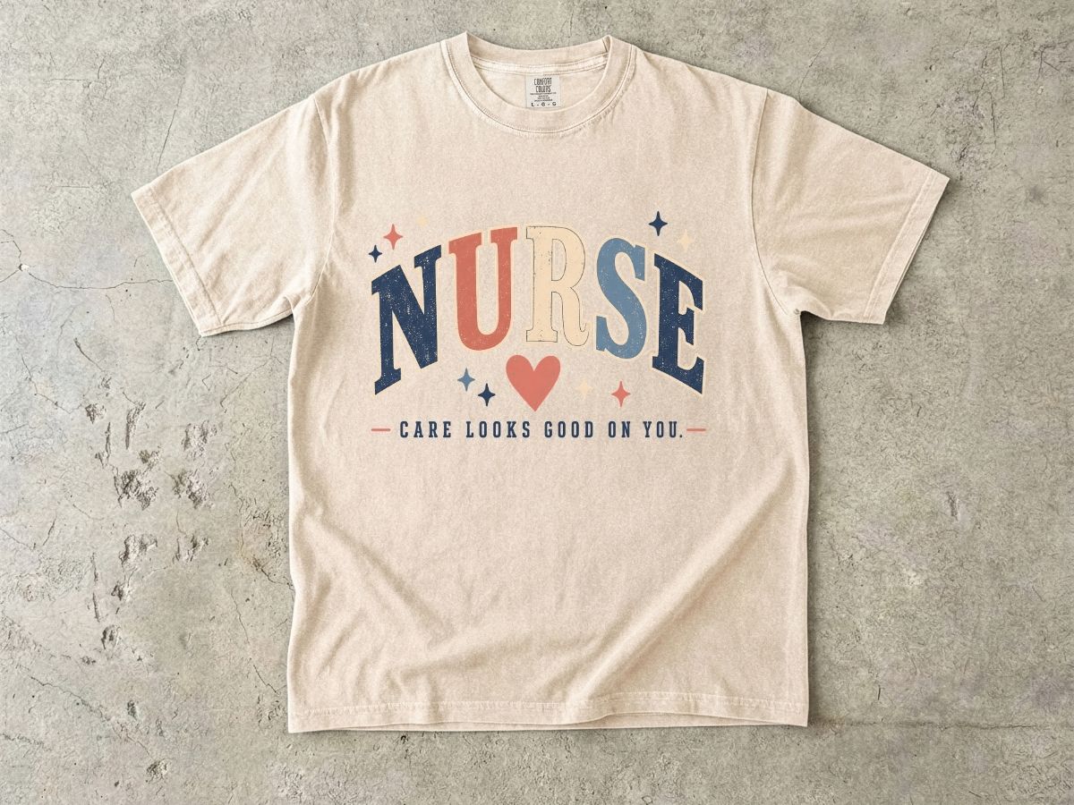 Care Looks Good On You Nurse Shirt | Retro Nurse Gift