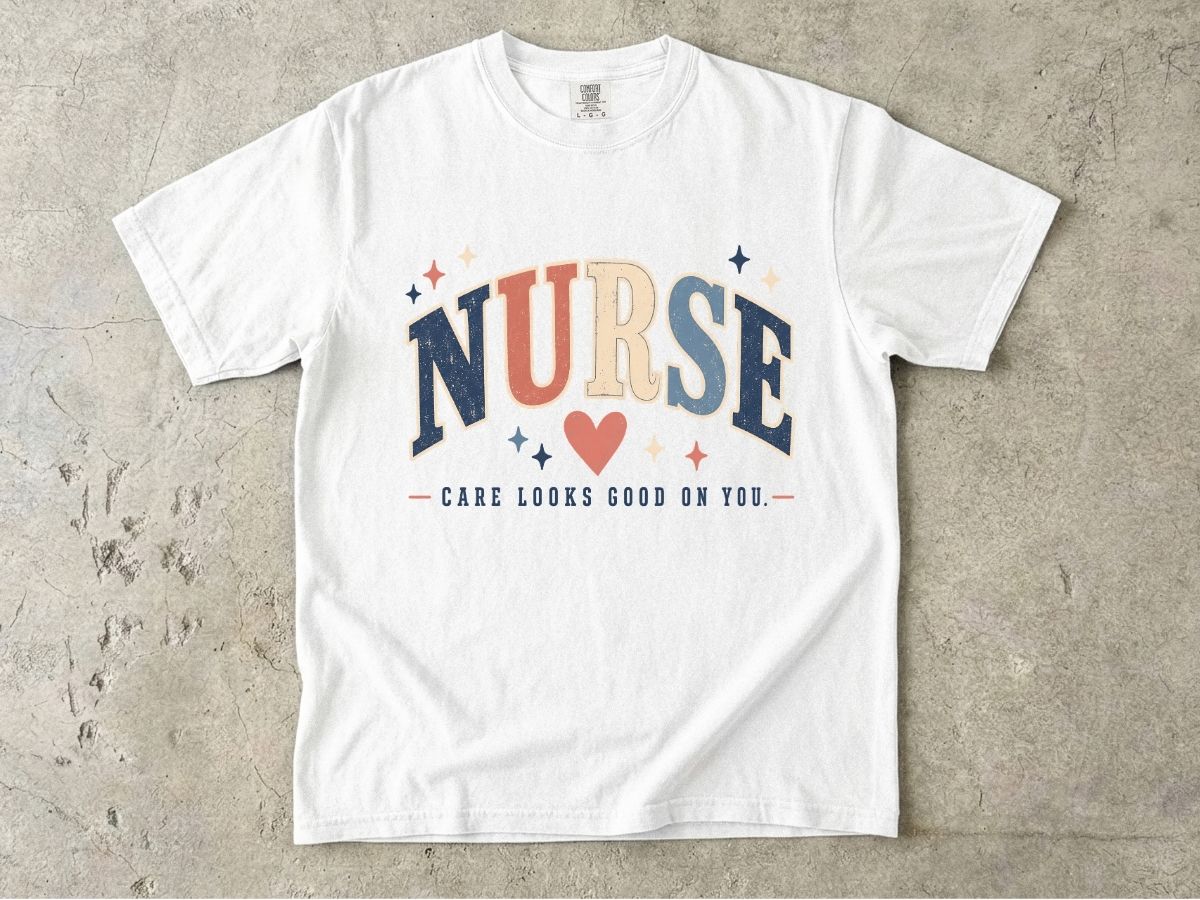 Care Looks Good On You Nurse Shirt | Retro Nurse Gift