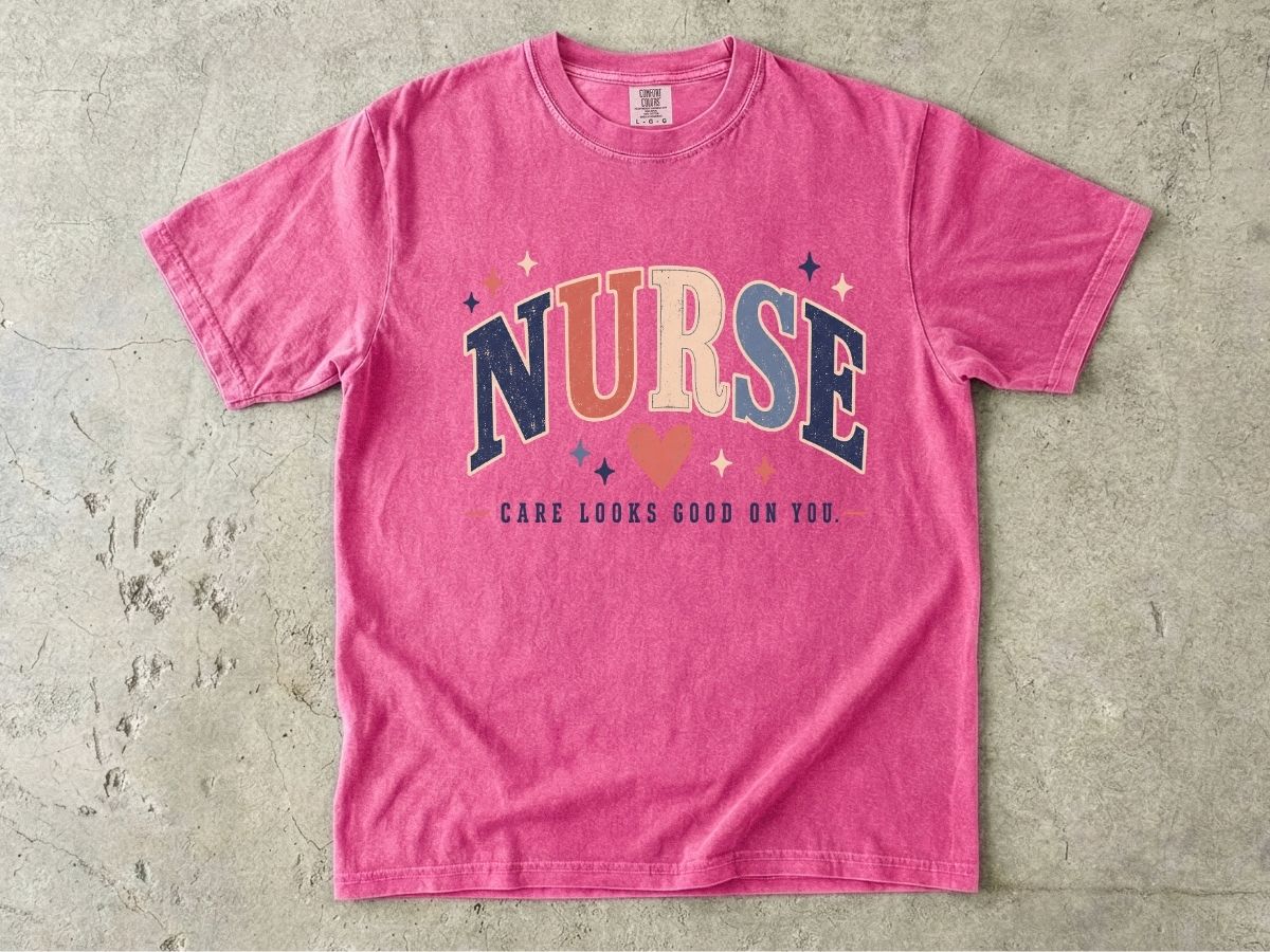 Care Looks Good On You Nurse Shirt | Retro Nurse Gift