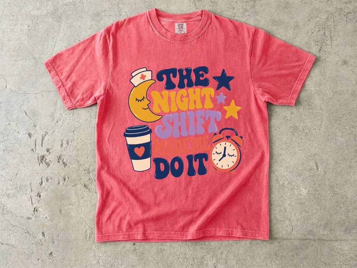 The Night Shift Made Me Do It Shirt | Funny Nurse Gift