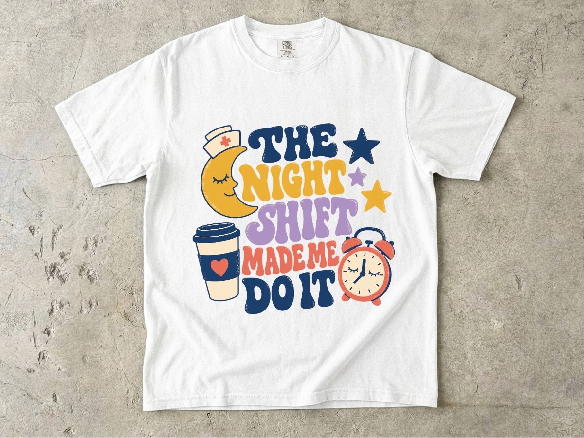 The Night Shift Made Me Do It Shirt | Funny Nurse Gift