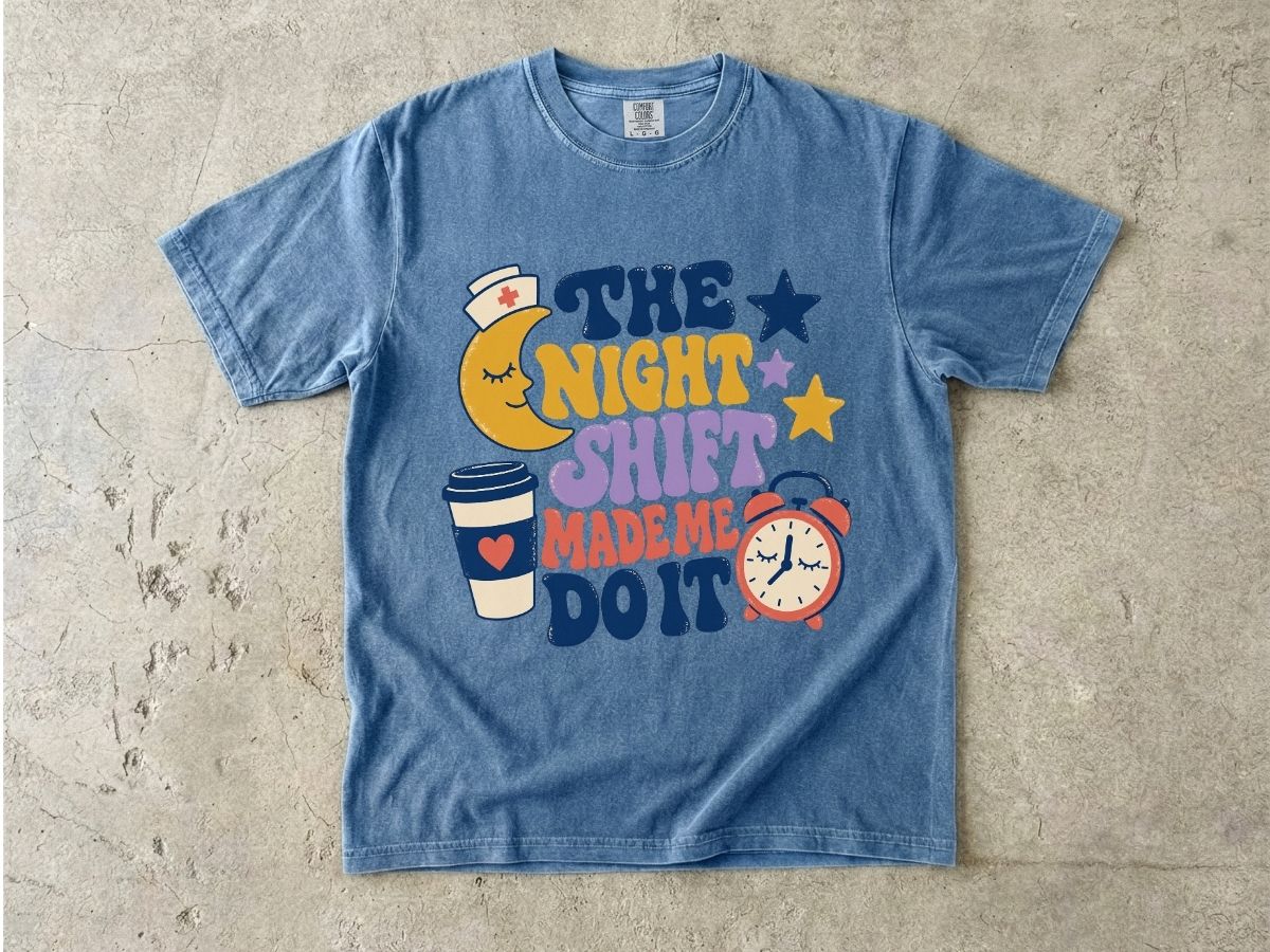 The Night Shift Made Me Do It Shirt | Funny Nurse Gift