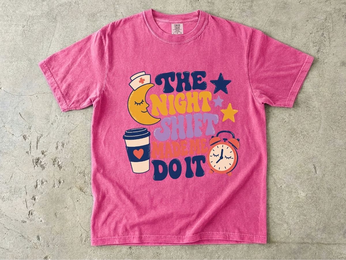 The Night Shift Made Me Do It Shirt | Funny Nurse Gift