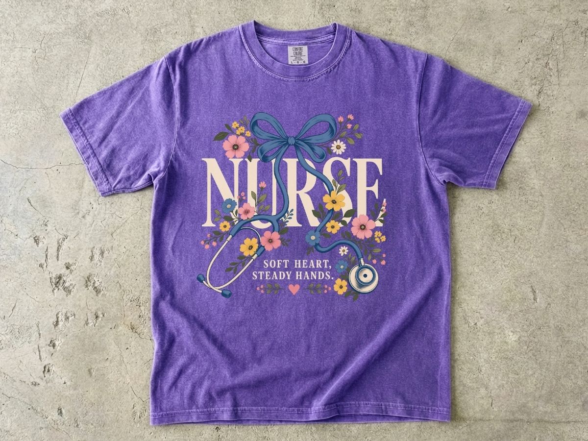 Soft Heart Steady Hands Nurse Shirt | Floral Nurse Gift