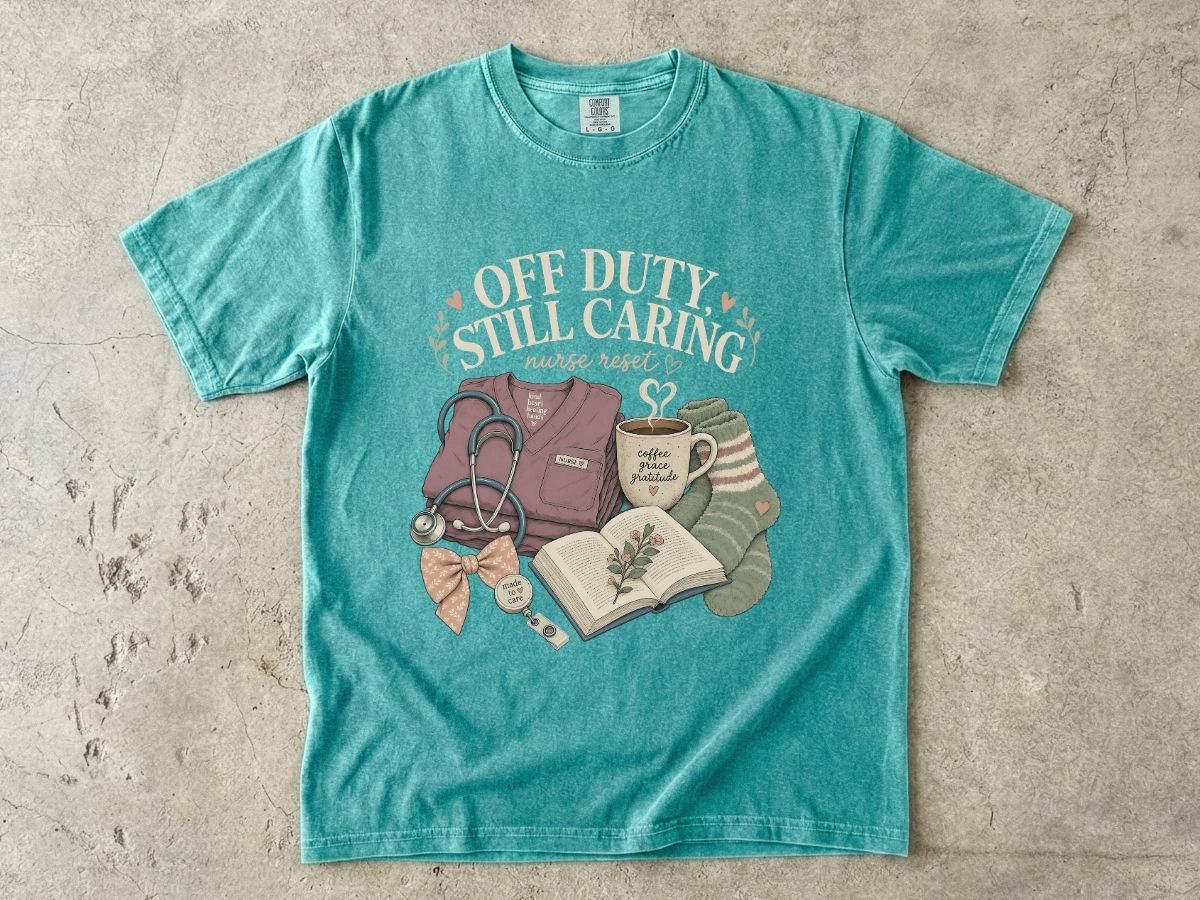 Nurse Off Duty T-Shirt — “Off Duty Still Caring” Cozy Medical Appreciation Tee