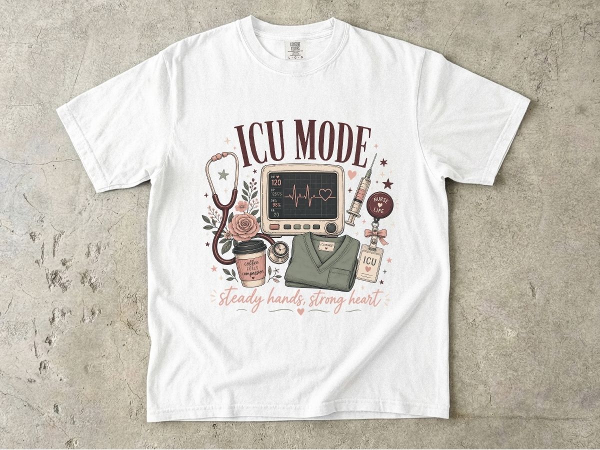 ICU Mode T-Shirt — Steady Hands, Strong Heart Nursing Tee
