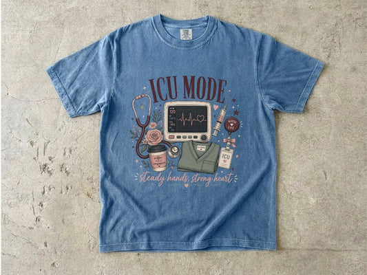 ICU Mode T-Shirt — Steady Hands, Strong Heart Nursing Tee