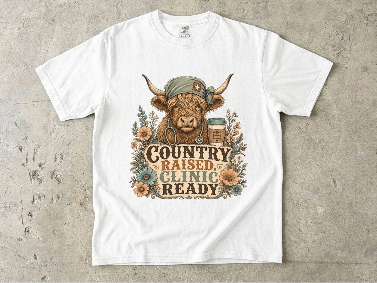 Country Raised, Clinic Ready T-Shirt — Rustic Cow Nurse Graphic Tee