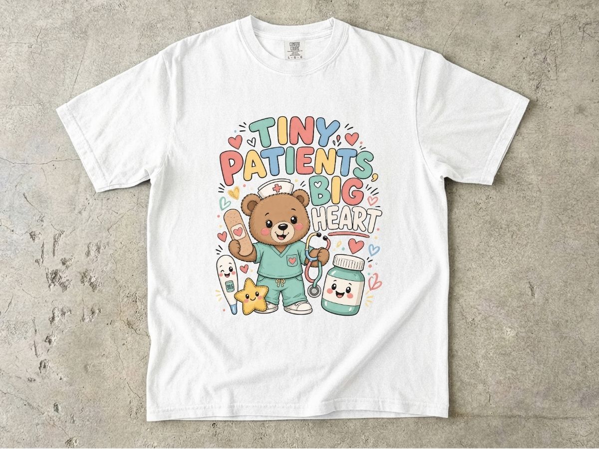 Tiny Patients Big Heart T-Shirt — Cute Pediatric Nurse Bear Tee