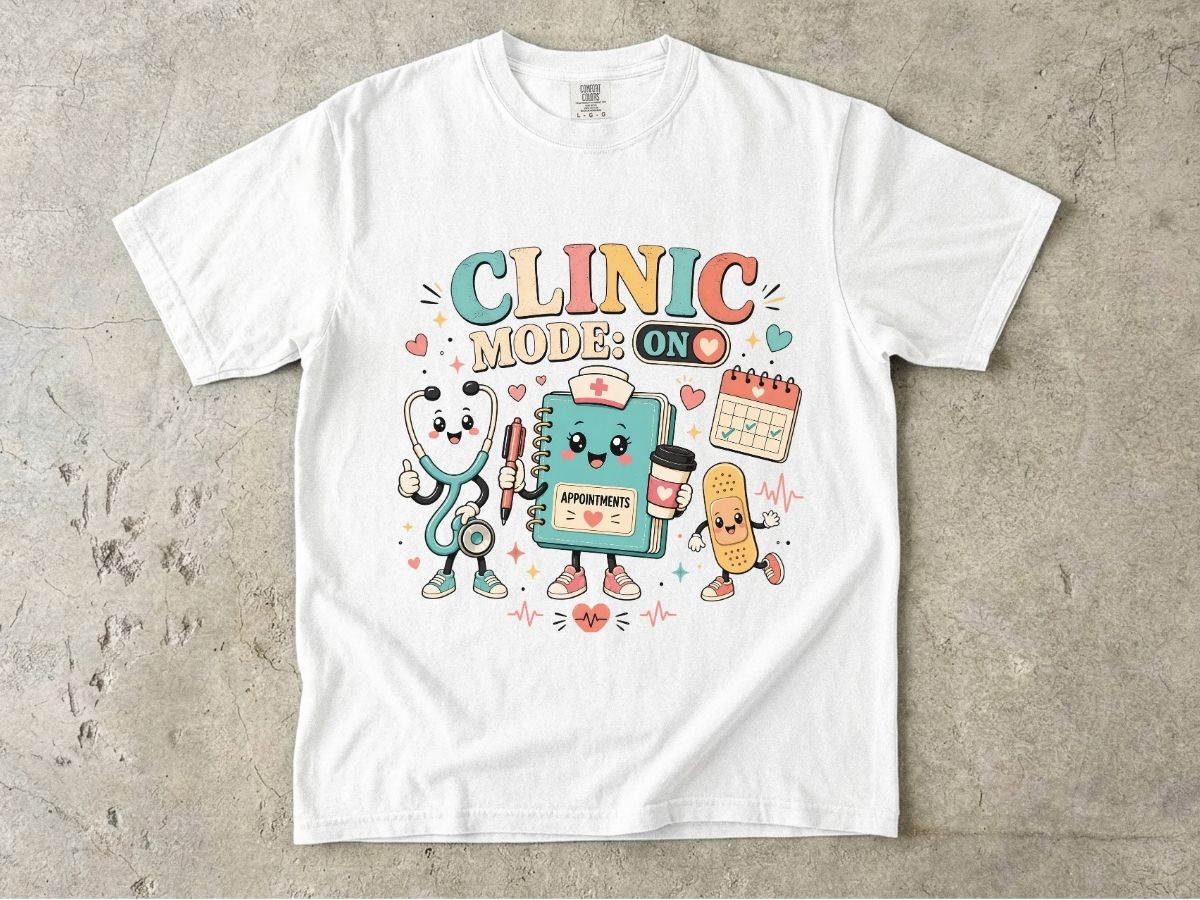 Clinic Mode On Nurse Shirt | Outpatient RN & Clinic Nurse Tee