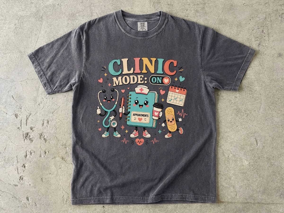 Clinic Mode On Nurse Shirt | Outpatient RN & Clinic Nurse Tee
