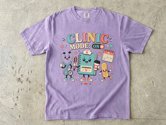Clinic Mode On Nurse Shirt | Outpatient RN & Clinic Nurse Tee