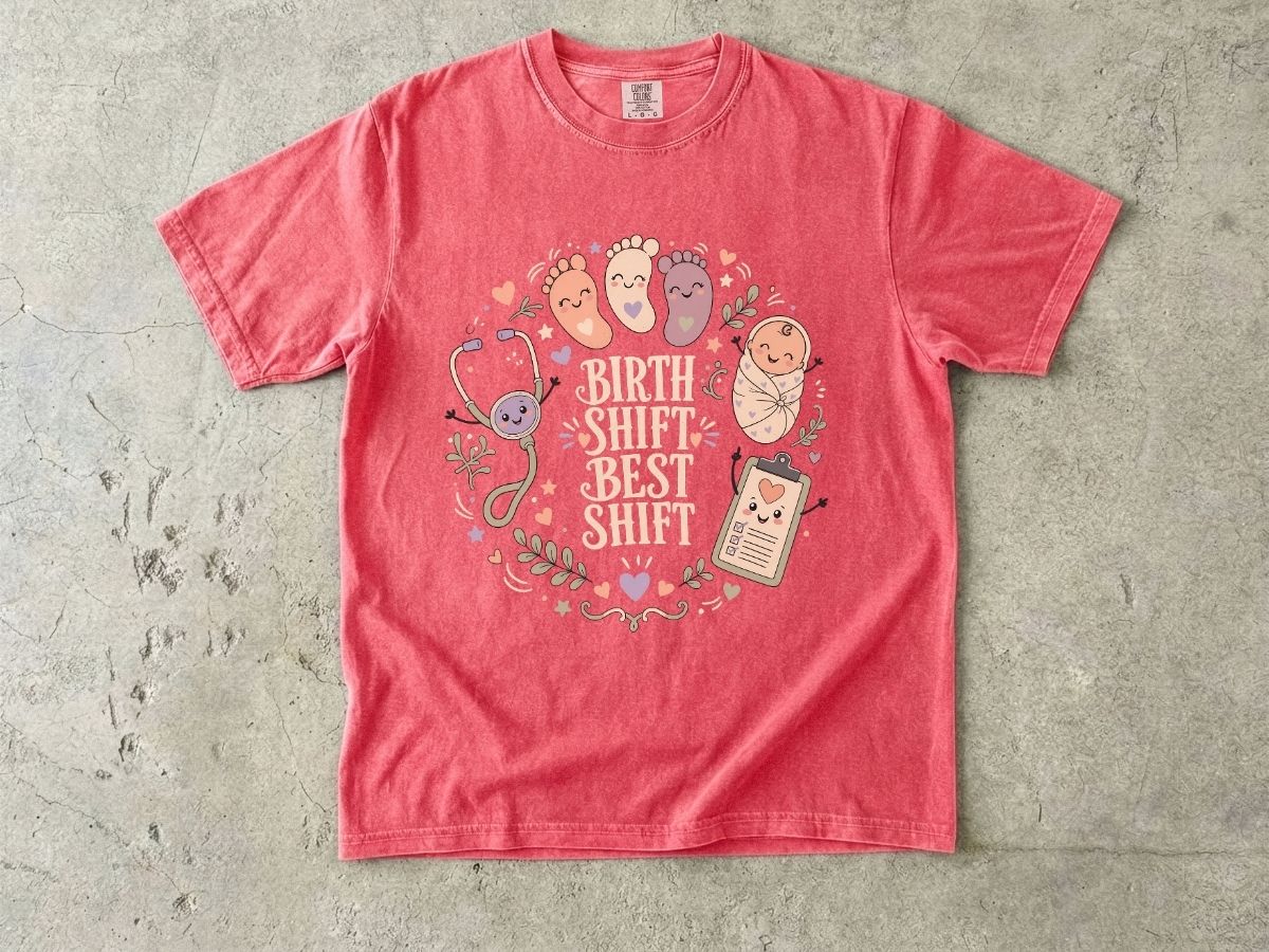 Birth Shift Best Shift Nurse Shirt | L&D Nurse Tee
