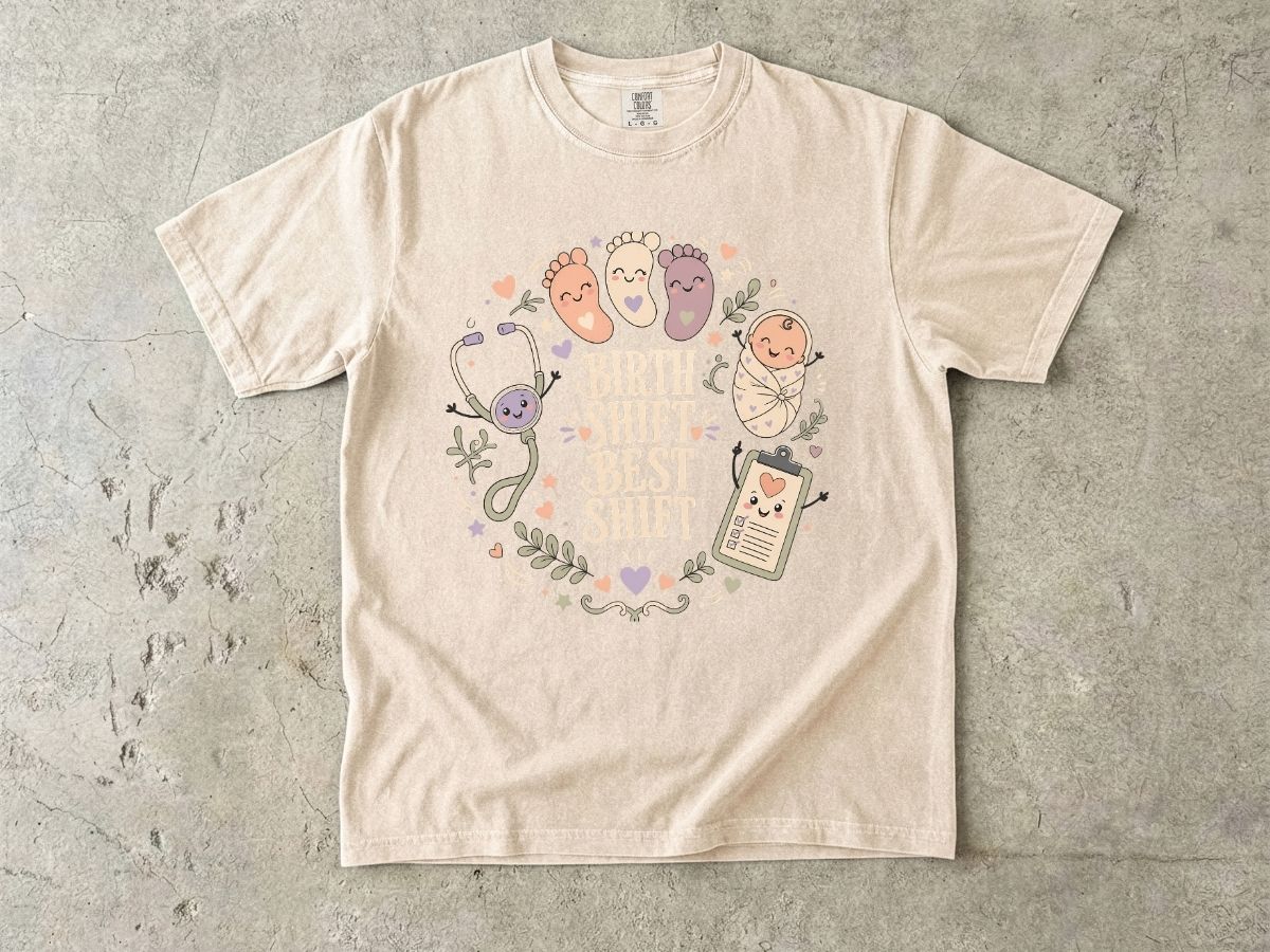 Birth Shift Best Shift Nurse Shirt | L&D Nurse Tee