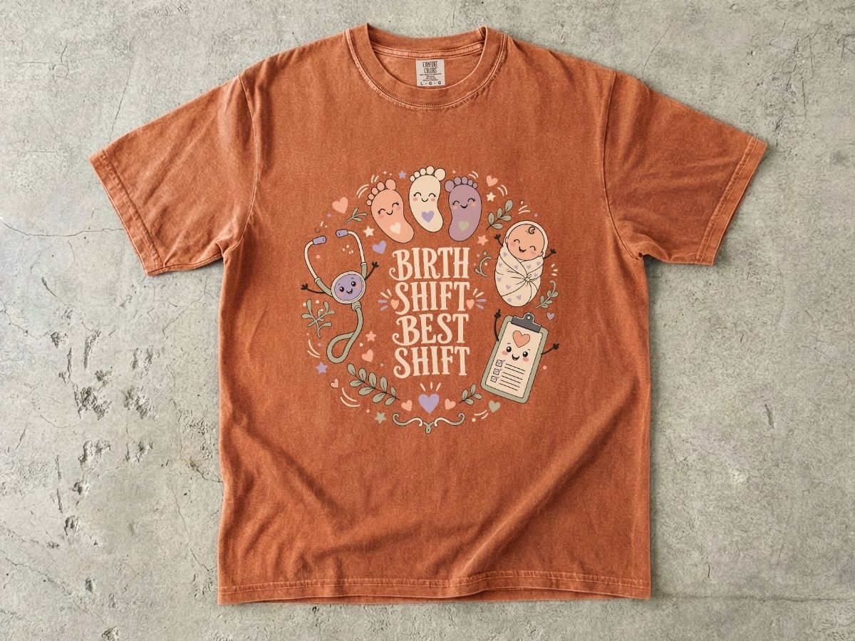 Birth Shift Best Shift Nurse Shirt | L&D Nurse Tee