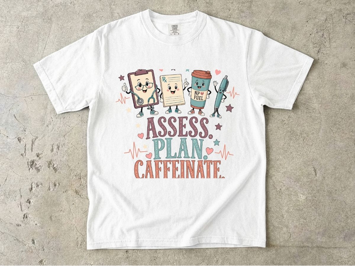Assess Plan Caffeinate Nurse Shirt | Funny Coffee RN Tee