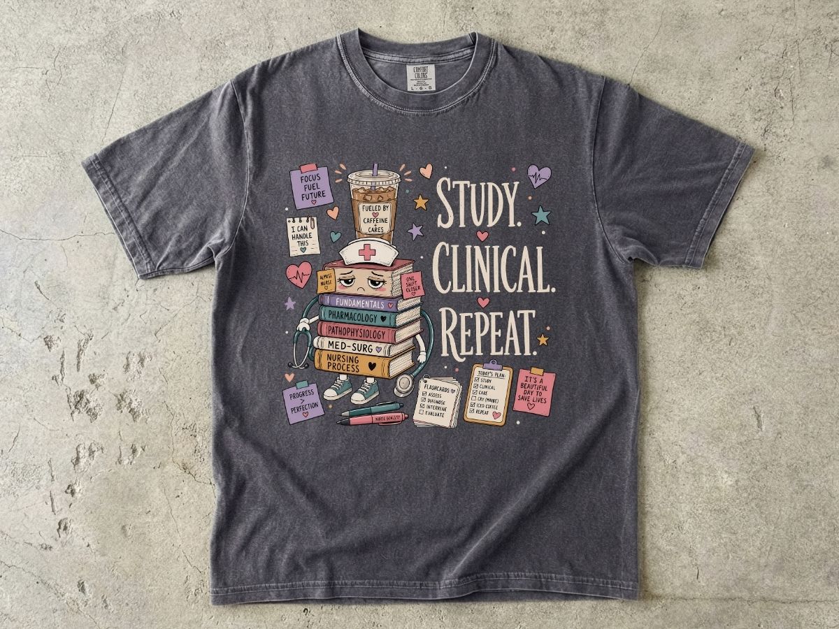 Study Clinical Repeat Nursing Student Shirt | Nursing School Tee