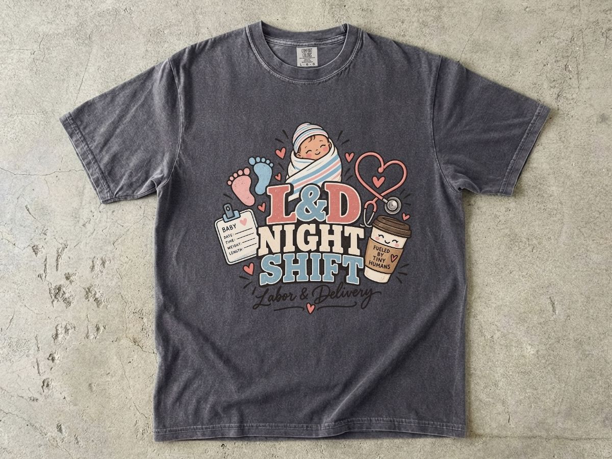 L&D Night Shift Nurse Shirt | Labor & Delivery Nurse Tee